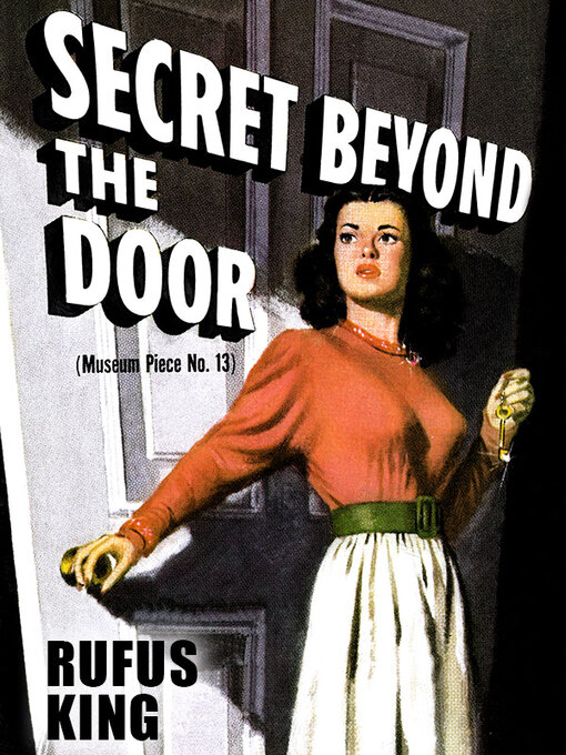 Title details for Secret Beyond the Door by Rufus King - Available